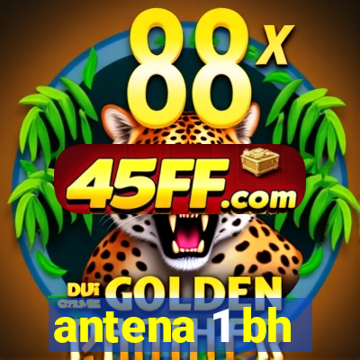 antena 1 bh